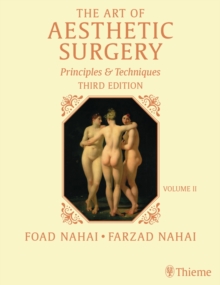 The Art of Aesthetic Surgery: Facial Surgery, Third Edition - Volume 2 : Principles and Techniques