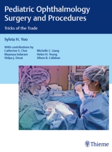 Pediatric Ophthalmology Surgery and Procedures : Tricks of the Trade