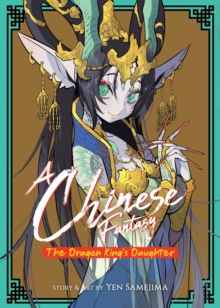 A Chinese Fantasy: The Dragon King's Daughter [Book 1]