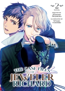 The Case Files of Jeweler Richard (Light Novel) Vol. 2