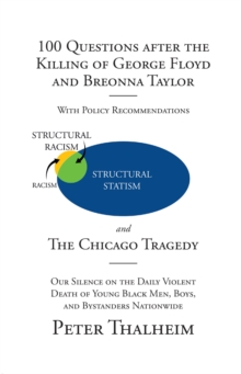 100 Questions After the Killing of George Floyd and Breonna Taylor : The Chicago Tragedy