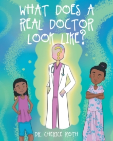 What does a REAL Doctor look like?