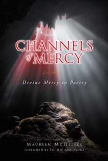 Channels of Mercy : Divine Mercy in Poetry