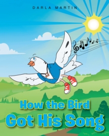 How the Bird Got His Song