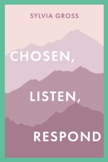 Chosen, Listen, Respond