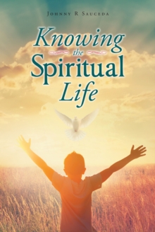 Knowing the Spiritual Life