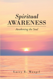 Spiritual Awareness : Awakening the Soul