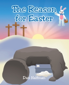 The Reason for Easter