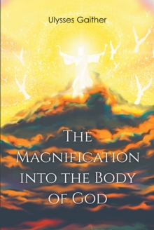 The Magnification Into the Body of God