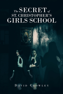 The Secret Of St. Christopher's Girls School