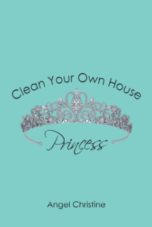 Clean Your Own House, Princess