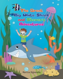 The Great Big White Shark and Steven's Adventures