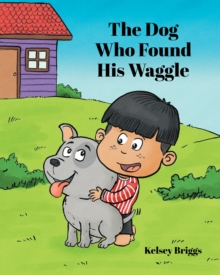 The Dog Who Found His Waggle