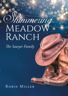 Shimmering Meadow Ranch : The Sawyer Family