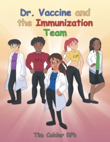 Dr. Vaccine and the Immunization Team