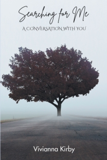 Searching for Me : A Conversation with You