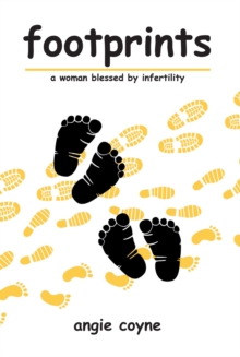 footprints : a woman blessed by infertility