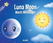 Luna Moon Wants More Light