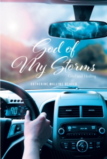 God of My Storms : Grief and Healing