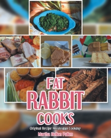 Fat Rabbit Cooks : Original Recipe Mississippi Cooking