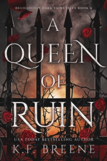 A Queen of Ruin : Deliciously Dark Fairytales, Book 4