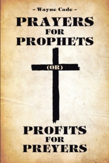 Prayers for Prophets : Profits for Preyers