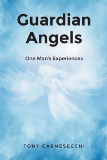 Guardian Angels : One Man's Experiences