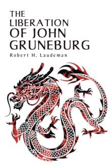 The Liberation of John Gruneburg