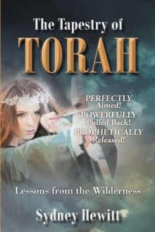 The Tapestry Of Torah : Lessons from the Wilderness