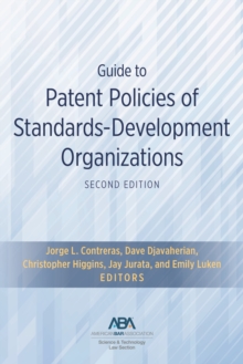 Guide to Patent Policies of Standards-Development Organizations, Second Edition