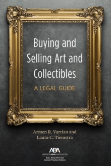 Buying and Selling Art and Collectibles : A Legal Guide