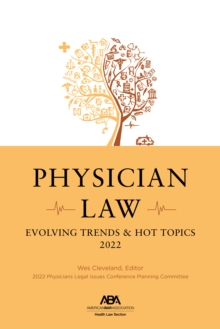 Physician Law : Evolving Trends & Hot Topics 2022