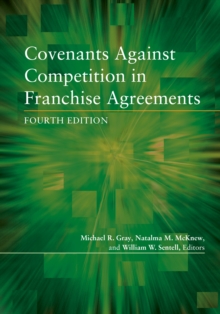 Covenants against Competition in Franchise Agreements, Fourth Edition