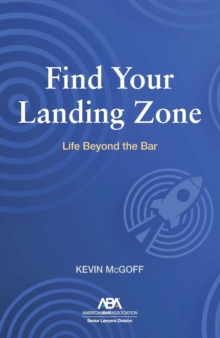 Find Your Landing Zone : Life Beyond the Bar