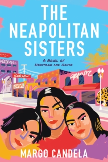 The Neapolitan Sisters : A Novel