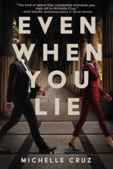 Even When You Lie : A Novel