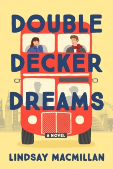 Double-decker Dreams : A Novel