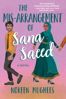 The Mis-arrangement Of Sana Saeed : A Novel