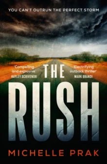 The Rush : A Novel