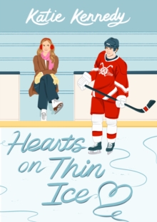 Hearts on Thin Ice : A Novel