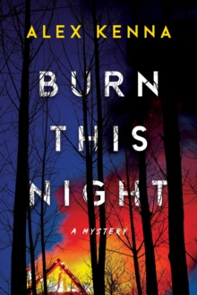 Burn this Night : A Mystery