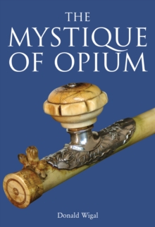 The Mystique of Opium