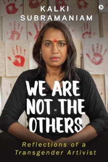 We Are Not The Others : Reflections of a Transgender Artivist