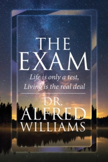 The Exam : Life is only a test, Living is the real deal