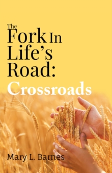 The Fork In Life's Road : Crossroads