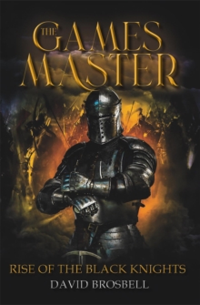 The Games Master : Rise of the Black Knights