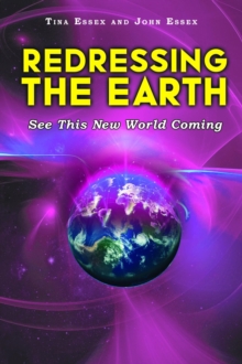 Redressing the Earth : See This New World Coming