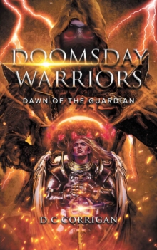 Doomsday Warriors : Dawn of the Guardian