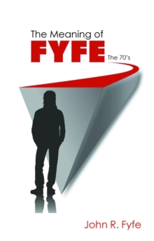 The Meaning of Fyfe : The 70's