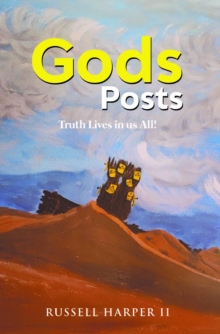 Gods Posts : Truth Lives in us All!